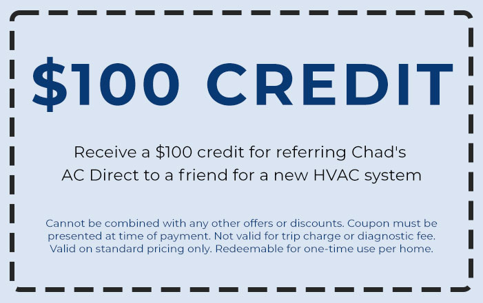 0 credit coupon for referring Chad's AC Direct for new HVAC system, with terms and conditions for usage.
